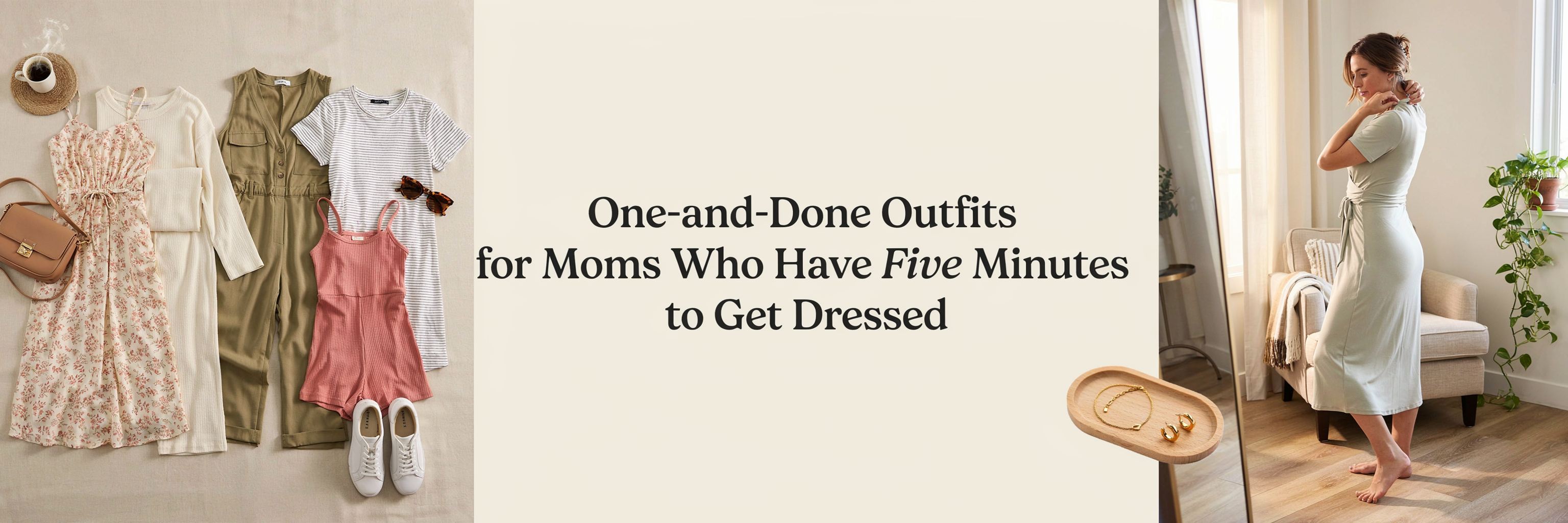 One-And-Done Outfits for Moms Who Have Five Minutes to Get Dressed