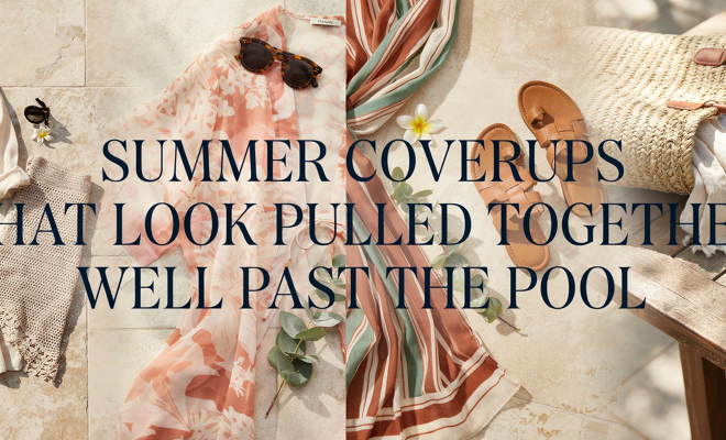 Summer Coverups That Look Pulled Together Well Past the Pool