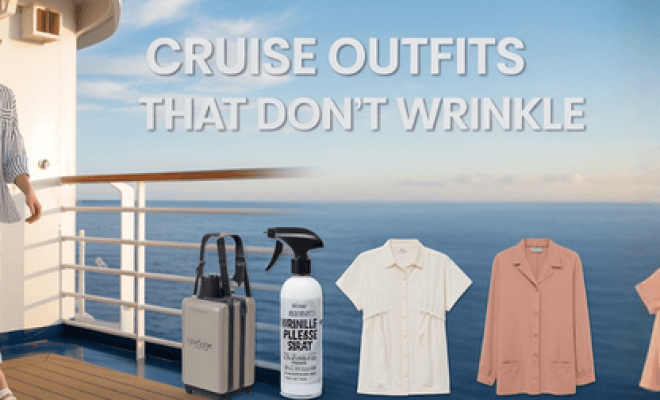 Wrinkle-Free Cruise Outfits! 🚢
