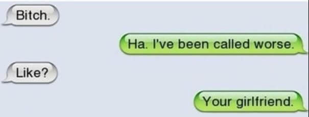 When Being Called His Girlfriend Is An Insult