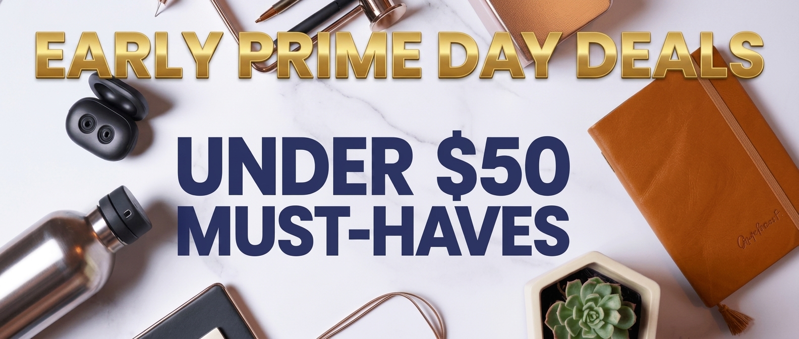 💰 Under $50 Must-Haves 💰 Early PRIME DAY Deals