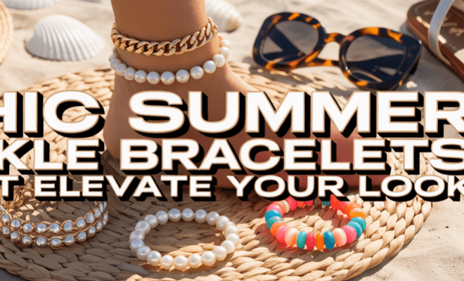 The Ankle Bracelet All Over Your Feed This Summer