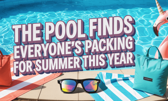 Your Best Picks: The Pool Finds Everyone's Packing for Summer This Year