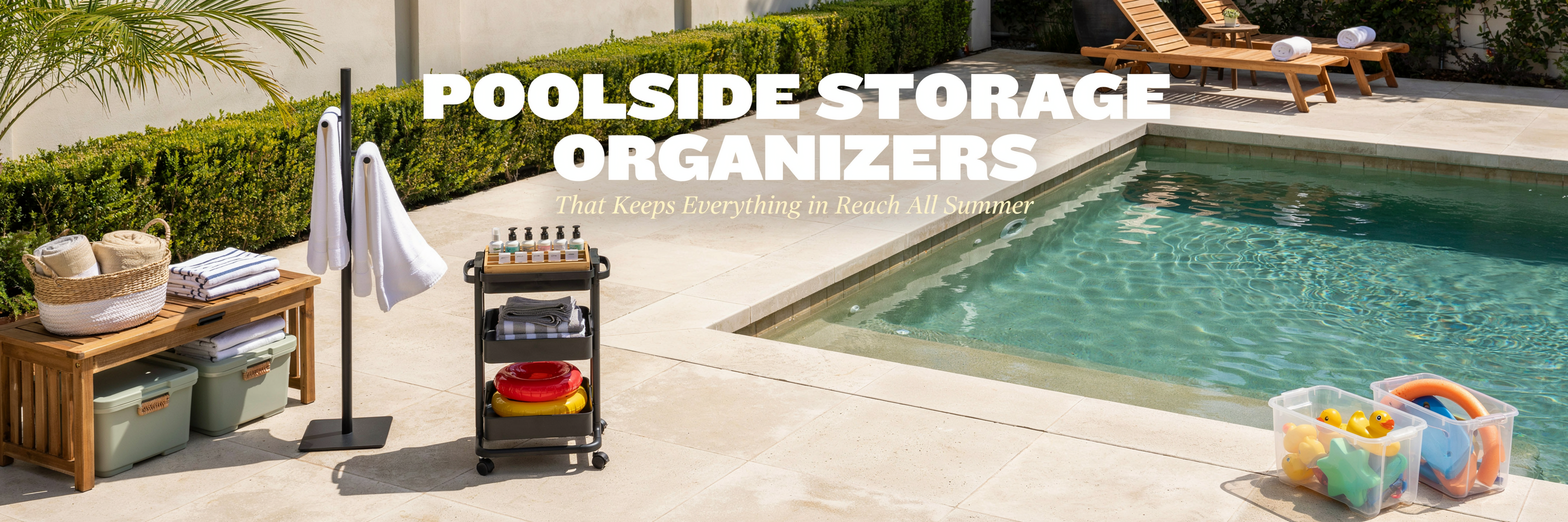 Poolside Storage Organizers That Keeps Everything in Reach All Summer