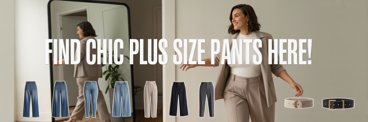 Chic Plus Size Pants: Flattering Fits That Feel Good All Day