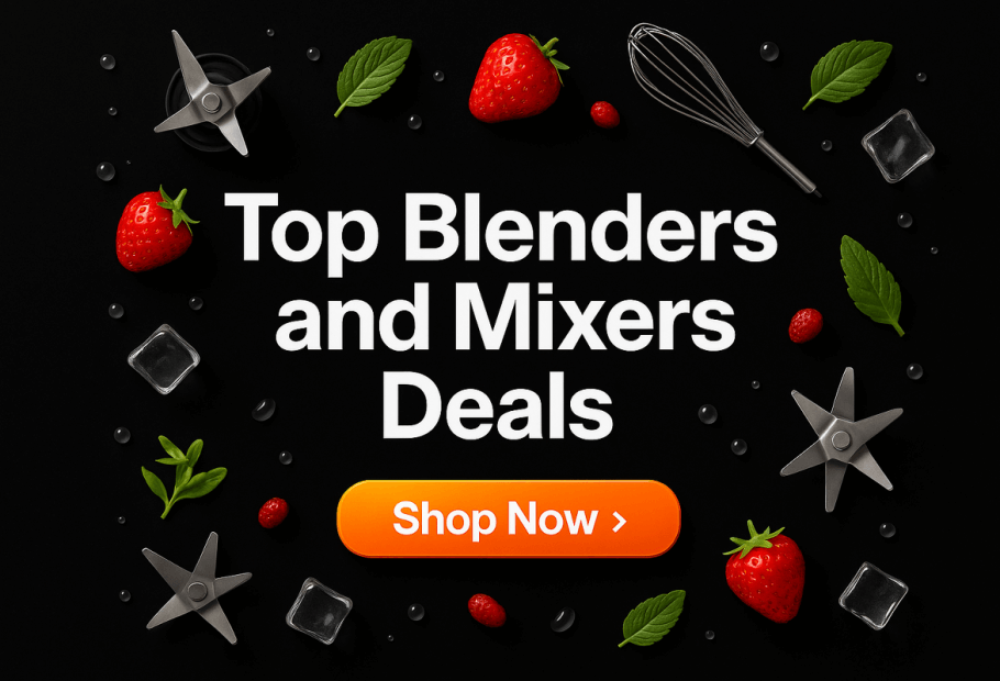 Blenders and Mixers