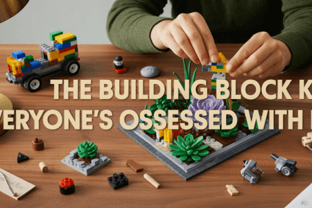 The Building Block Kits Everyone’s Obsessed With Right Now