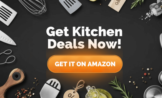 Get Kitchen Deals On Amazon Now!