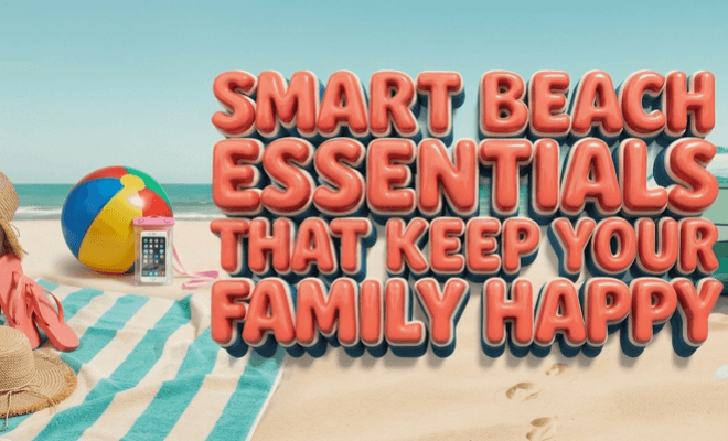 The Beach Essentials That’ll Keep Your Family Happy