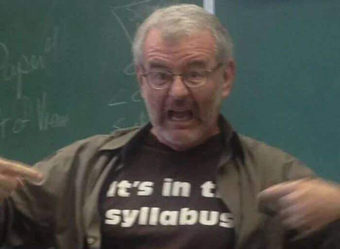 Always Read The Syllabus From Start To Finish Or Face The Wrath