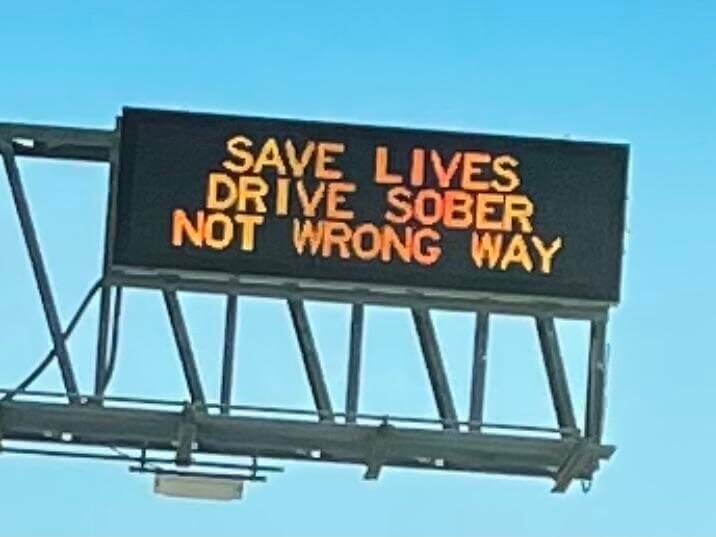 Drive Sober, Not Wrong Way?