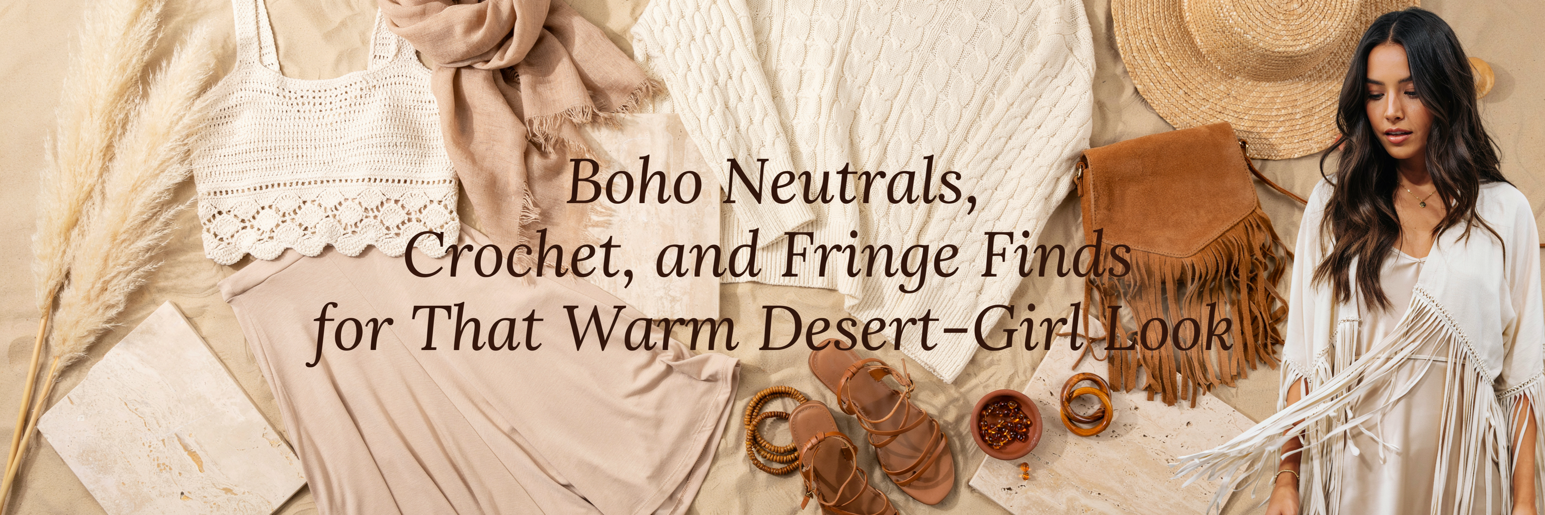 Boho Neutrals, Crochet, and Fringe Finds for That Warm Desert-Girl Look
