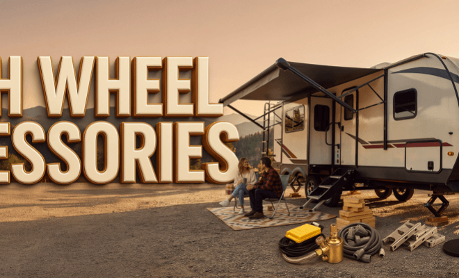 Fifth-Wheel Accessories Owners Wish They'd Bought With the Hitch