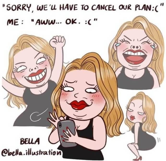 "Oh, No, That's Too Bad You Have to Cancel... "