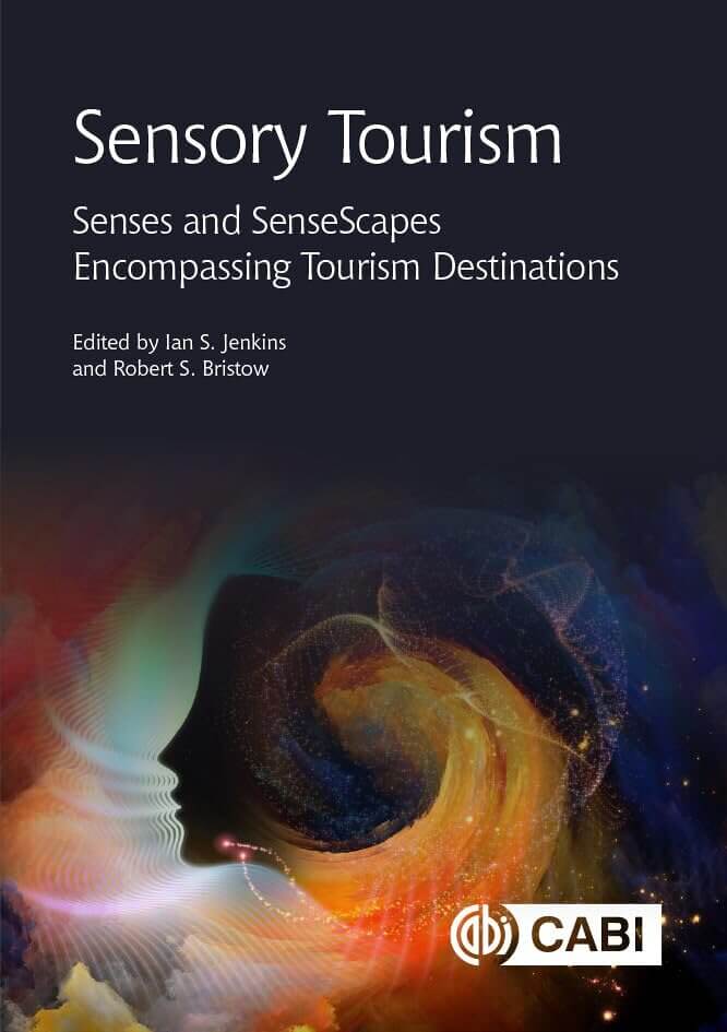 Sensory Tourism Book: Explore Unique Sensoryscapes and Destinations 