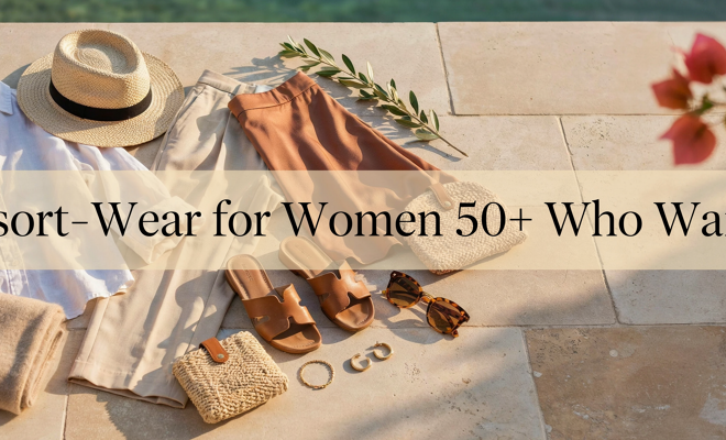 Timeless Resort-Wear for Women 50+ Who Want Easy Style