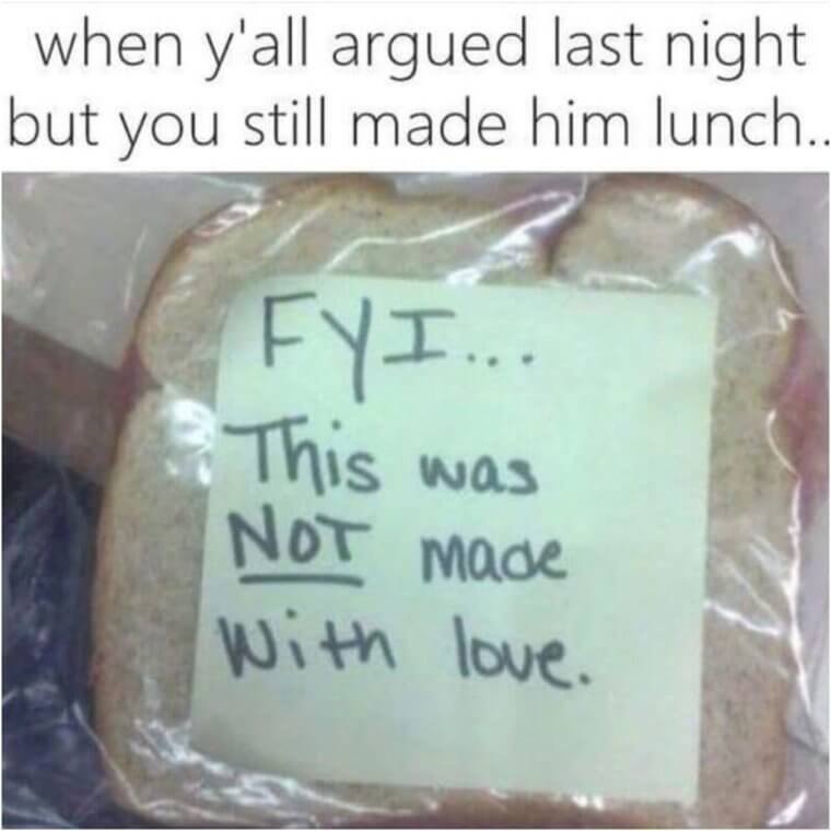 When You Still Make Lunch For Your Partner After An Argument