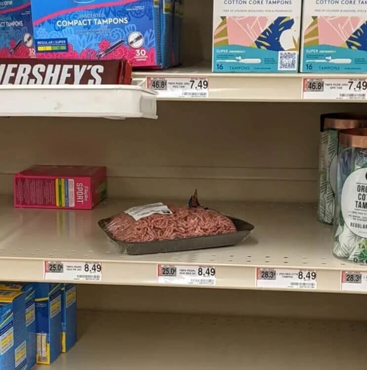Someone Decided to Marge the Period Care and Meat Aisles