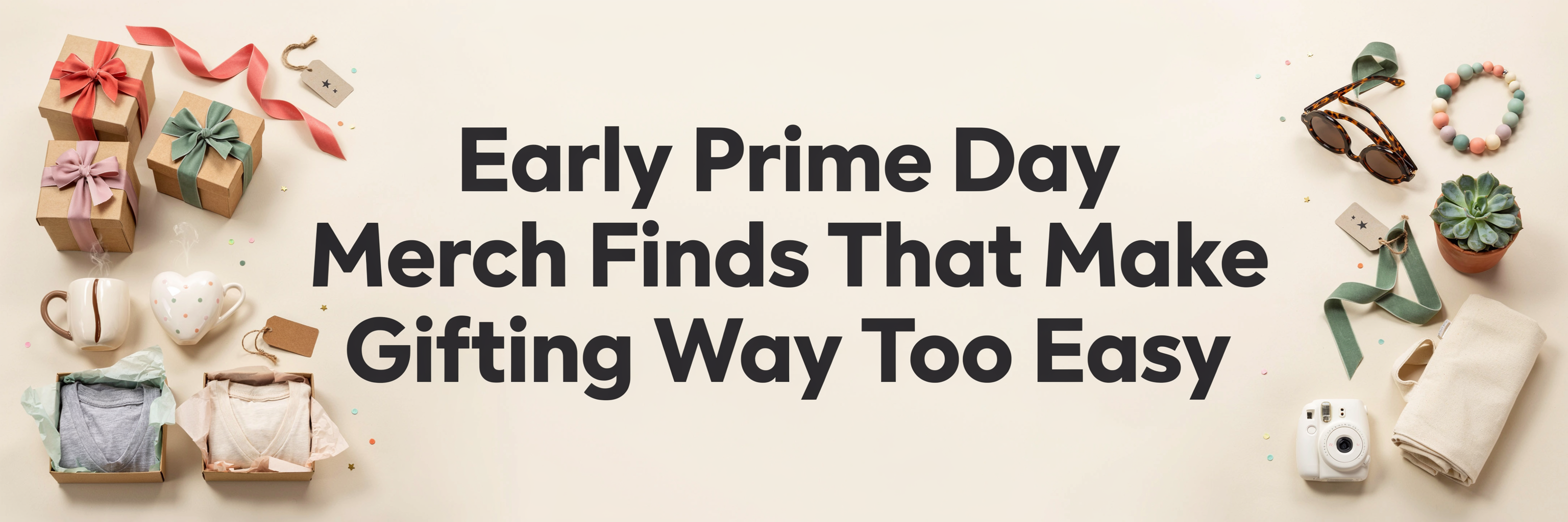 Early Prime Day Merch Finds That Make Gifting Way Too Easy