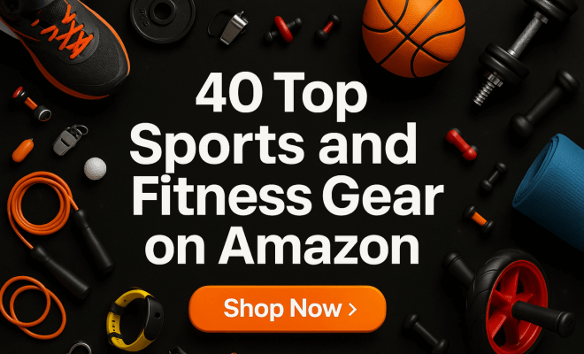 40 Top Sports And Fitness Gear On Amazon