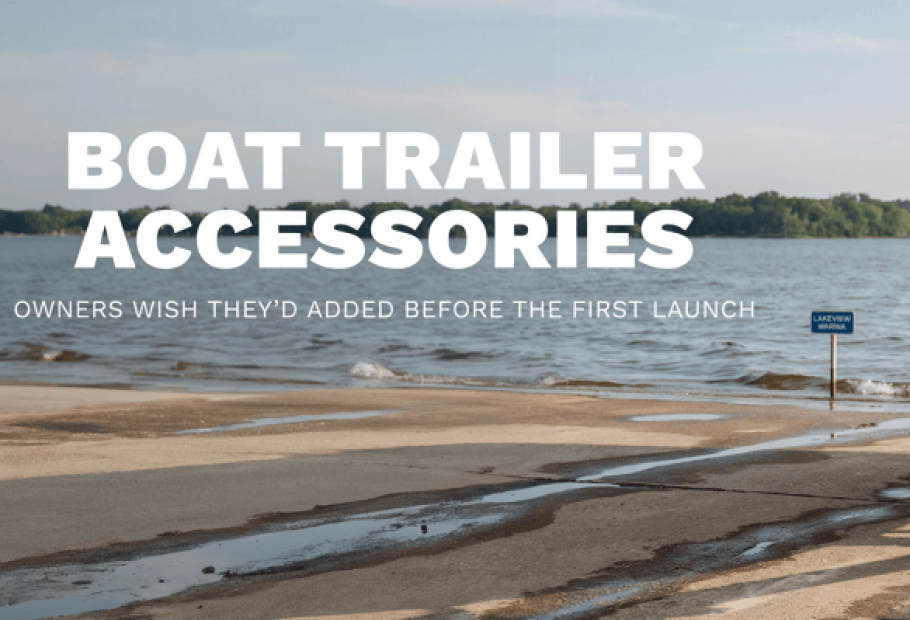 Boat Trailer Accessories Owners Wish They'd Added Before the First Launch