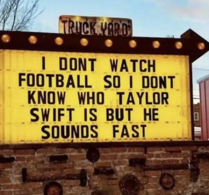 If You Don't Watch Football and You Don't Listen to Taylor Swift, What Do You Do?