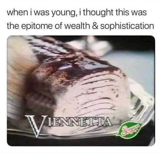 It Was A Party When You Broke Out The Vienneta