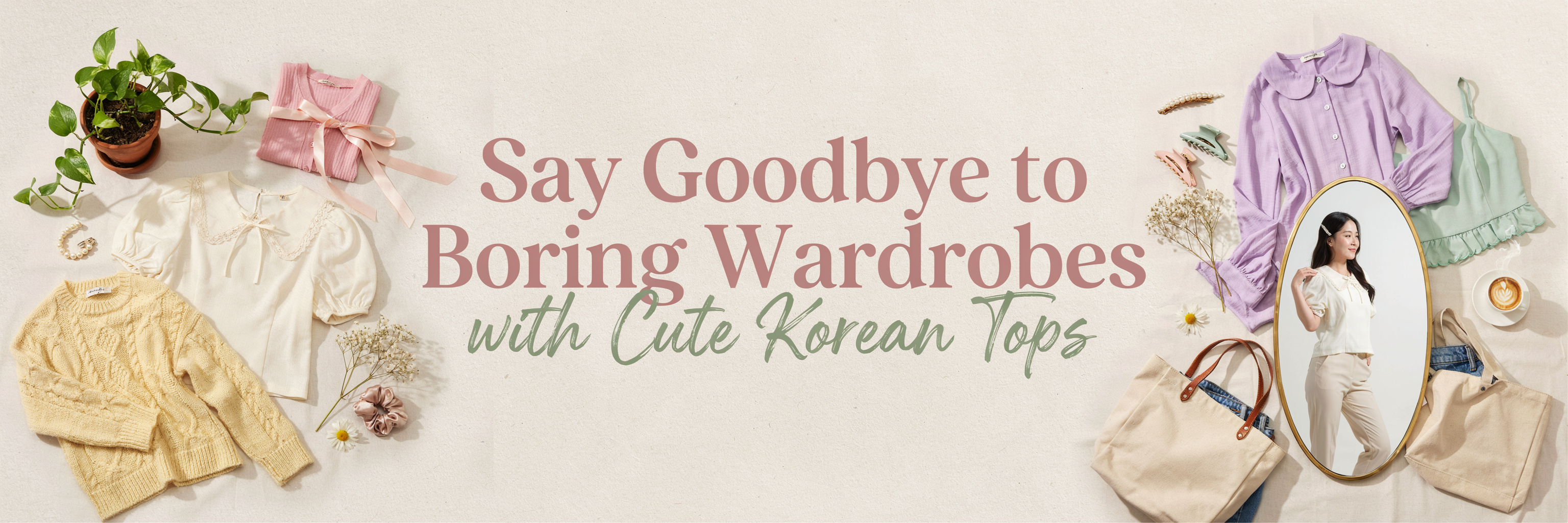 Say Goodbye to Boring Wardrobes With Cute Korean Tops