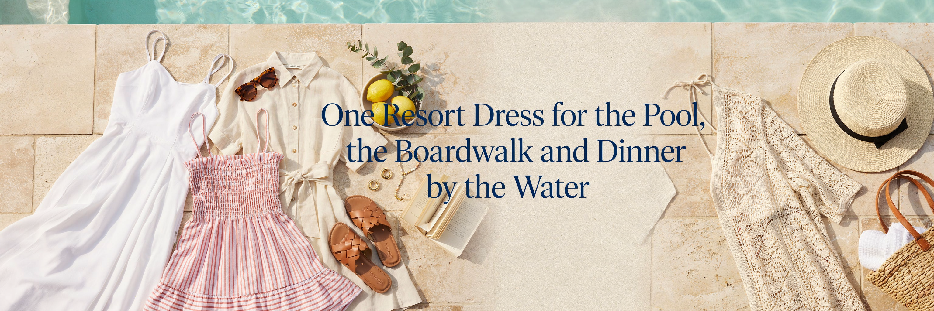 One Resort Dress for the Pool, the Boardwalk and Dinner by the Water