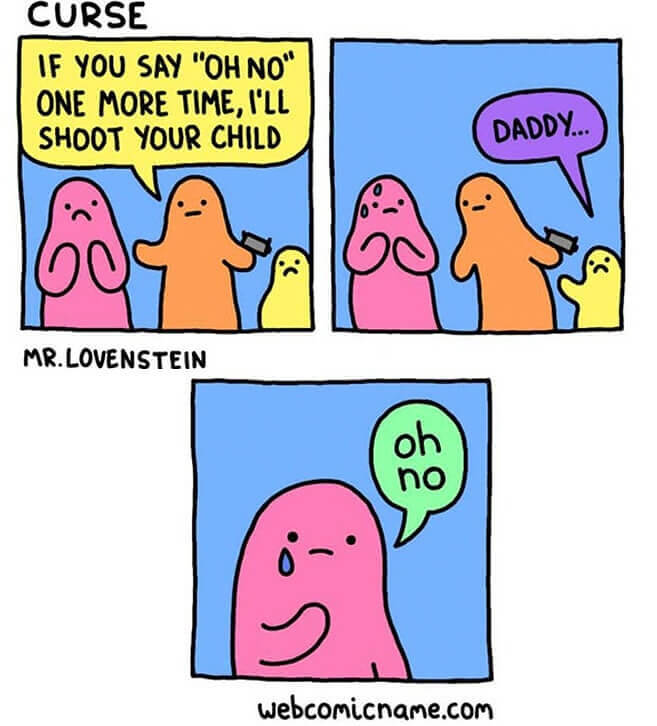 Oh No!