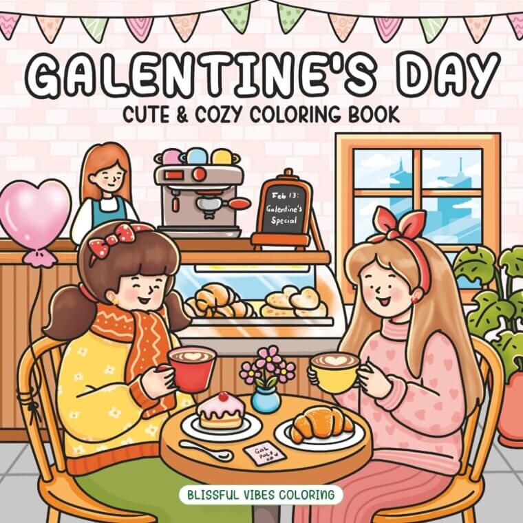 Galentine's Coloring Book: Cozy Scenes for Friendship & Relaxation