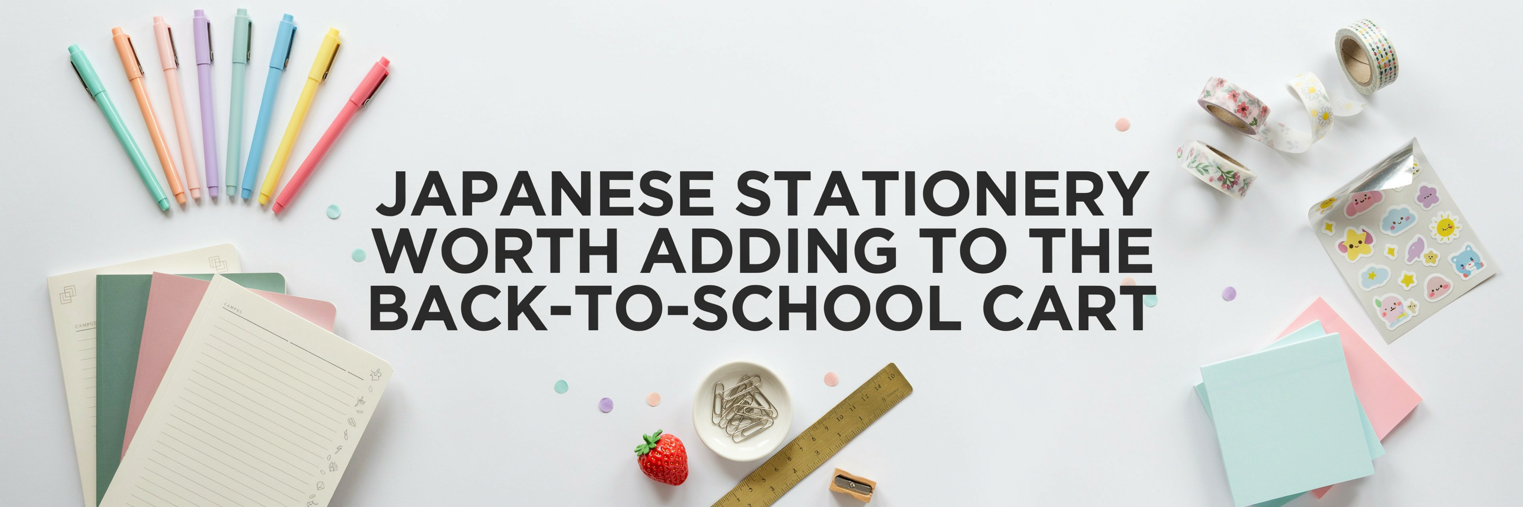 Japanese Stationery Worth Adding to the Back-To-School Cart