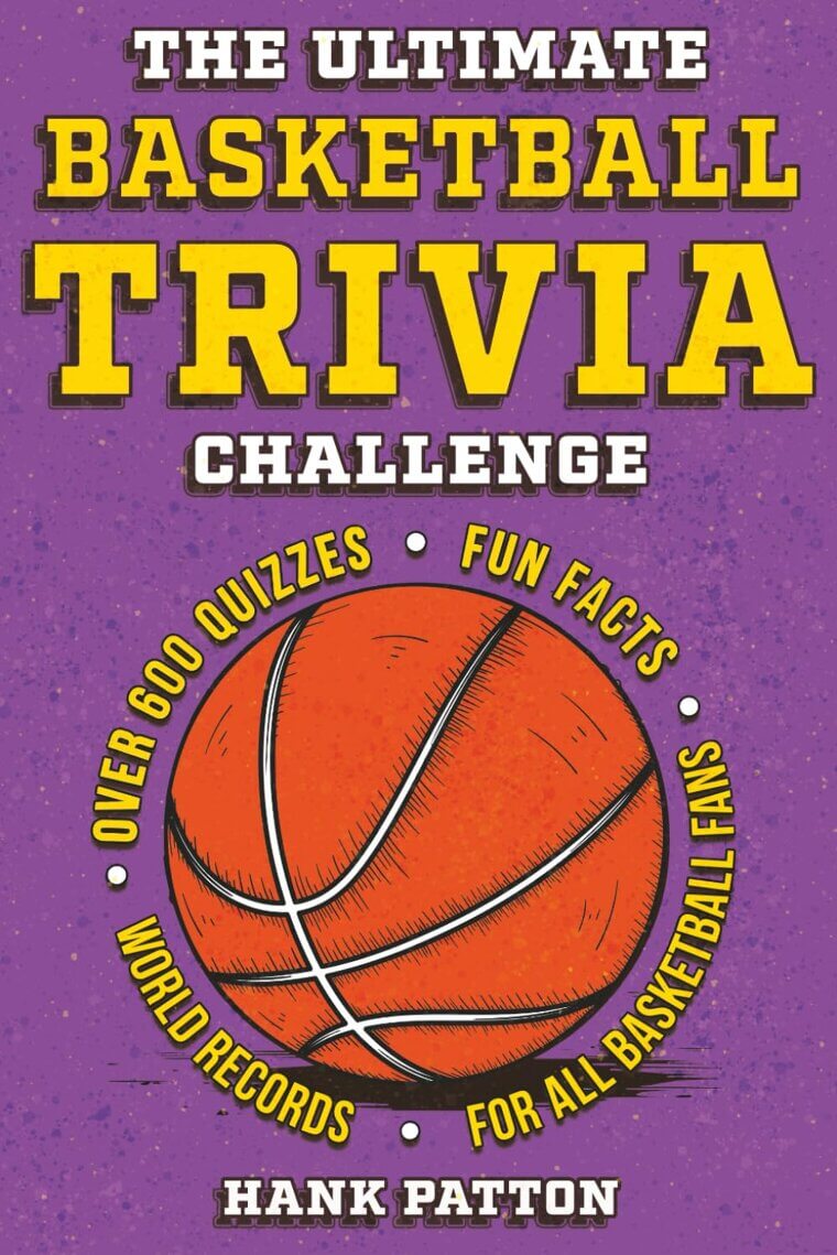 Basketball Trivia Challenge: 600+ Questions for Fans 
