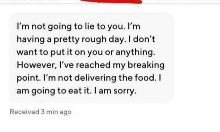*Driver Breaks Down and Eats Your Order!