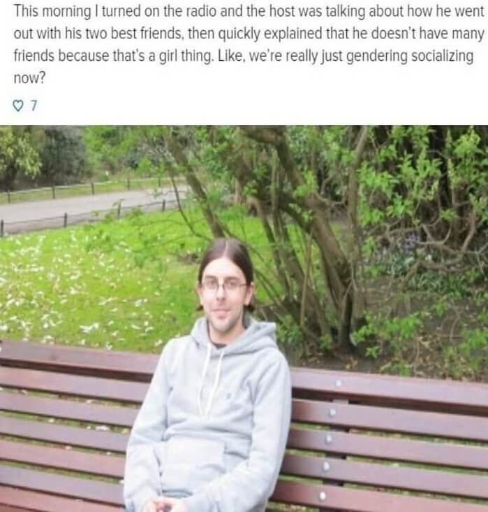 "I Don't Have Many Friends Because That's a Girl Thing"