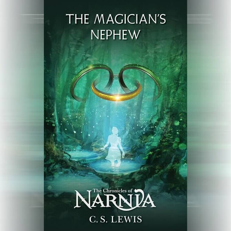 "Narnia: The Magician’s Nephew" by C. S. Lewis