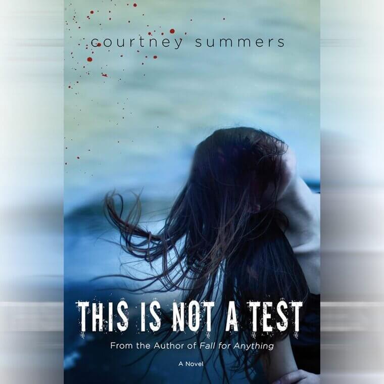 "This Is Not a Test" by Courtney Summers