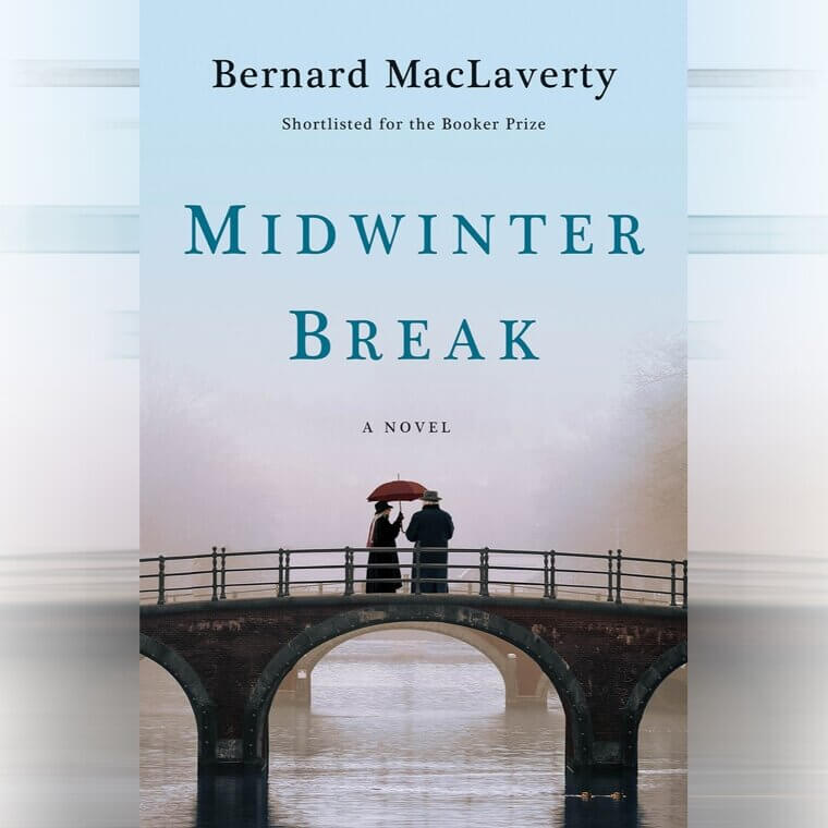 "Midwinter Break" by Bernard MacLaverty