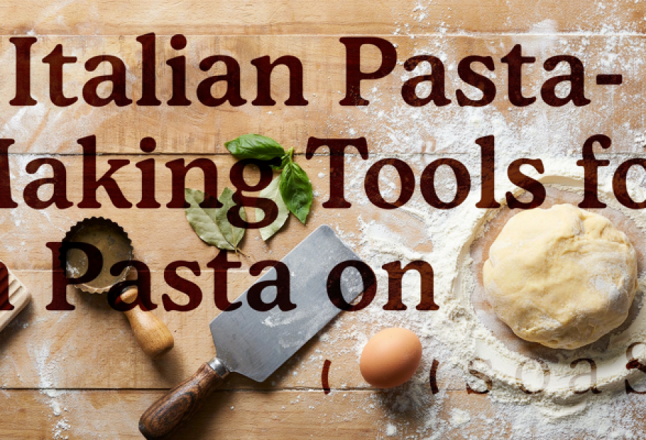 Italian Pasta-Making Tools for Fresh Pasta on a Sunday