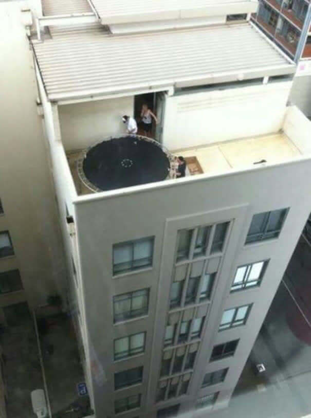"Let's Put A Trampoline On The Roof. It Will Be Awesome."