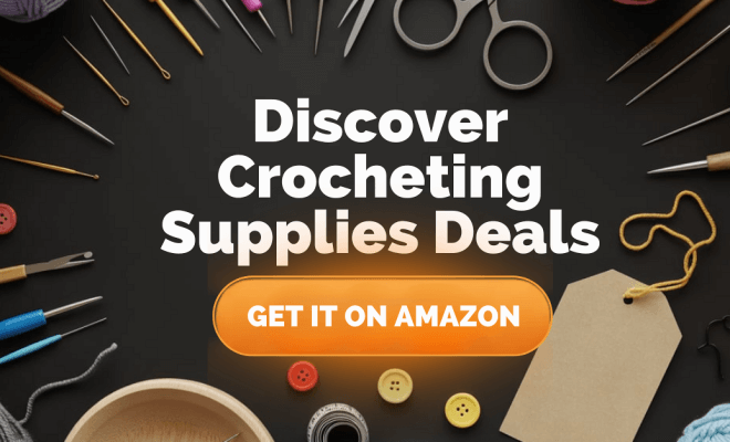 Discover Crocheting Supplies Deals On Amazon
