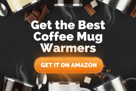 Get the Best Coffee Mug Warmers On Amazon