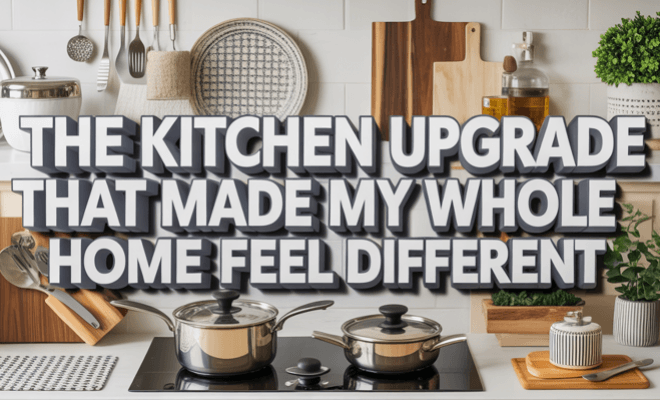 Your Best Picks: The Kitchen Upgrade That Made My Whole Home Feel Different