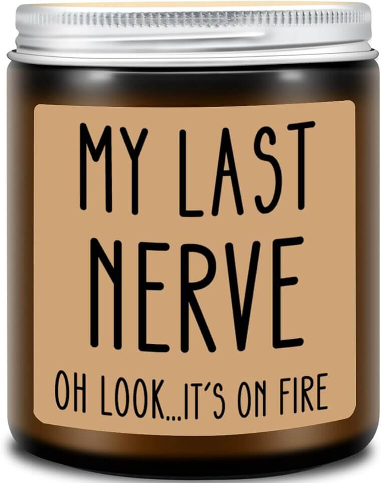 My Last Nerve Candle - Perfect Gift for Women & Friends - Don’t Miss the 38% Discount!