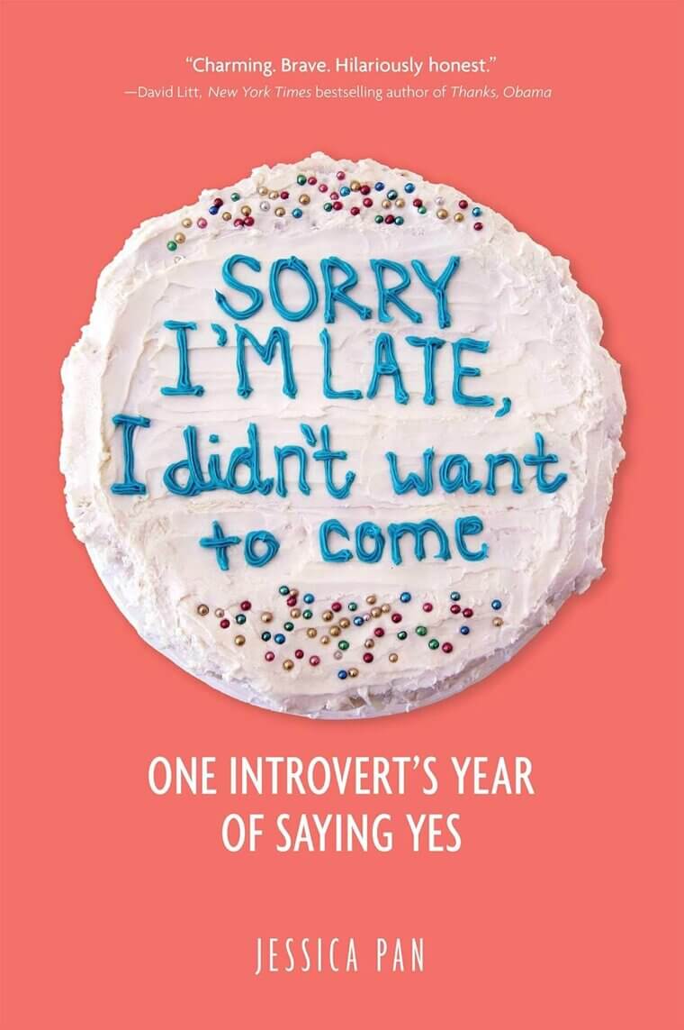 Sorry I'm Late: A Year of Introverted Adventures