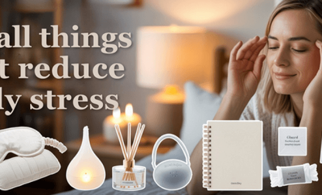 Small Things Reduce Daily Stress 😌