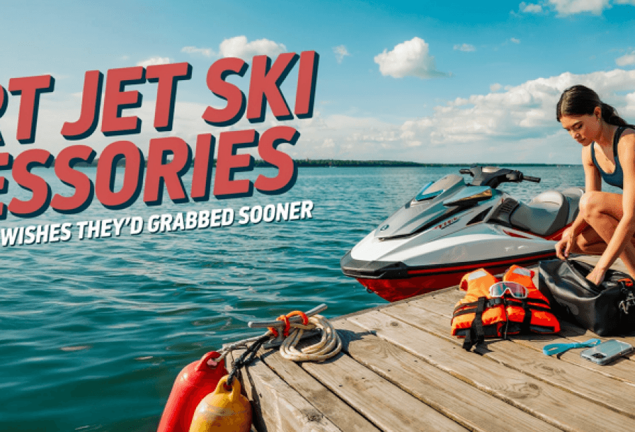 Jet Ski Accessories Every PWC Owner Wishes They'd Grabbed Sooner
