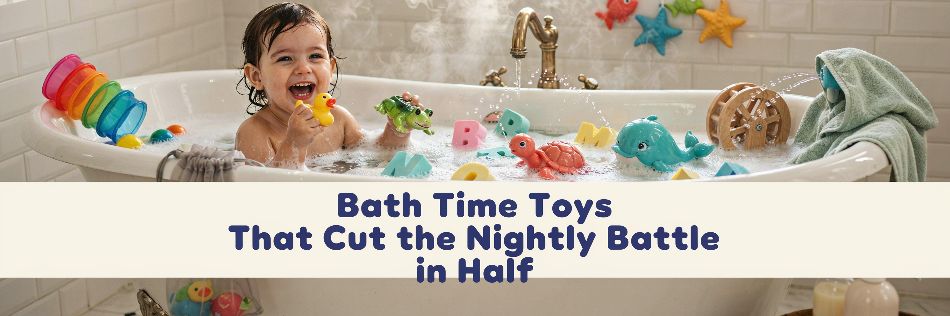 Bath Time Toys That Cut the Nightly Battle in Half