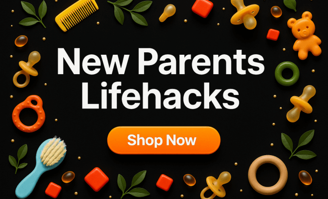 New Parents Lifehacks Deals