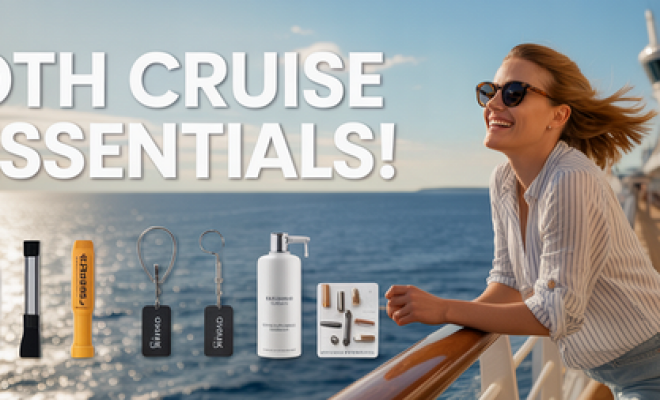 Smooth Cruise Trip Essentials! 🚢